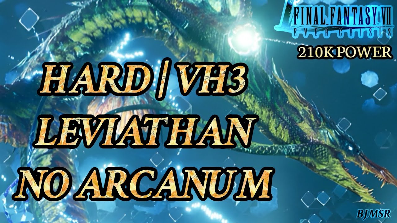 { FF7: Ever Crisis } HARD | VH3 Leviathan Guide + NO Lightning Arcanum | Thundara Blows FTW 💯