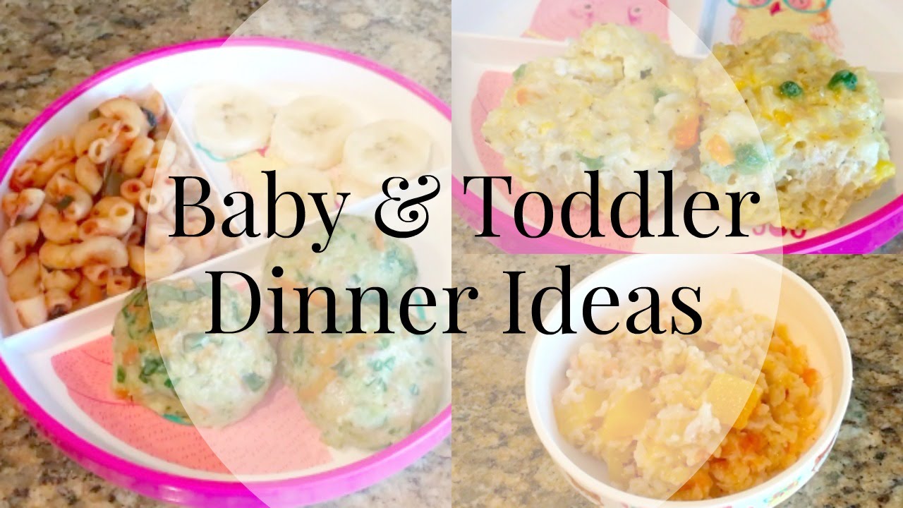 Dinner Ideas for Toddler and Baby!