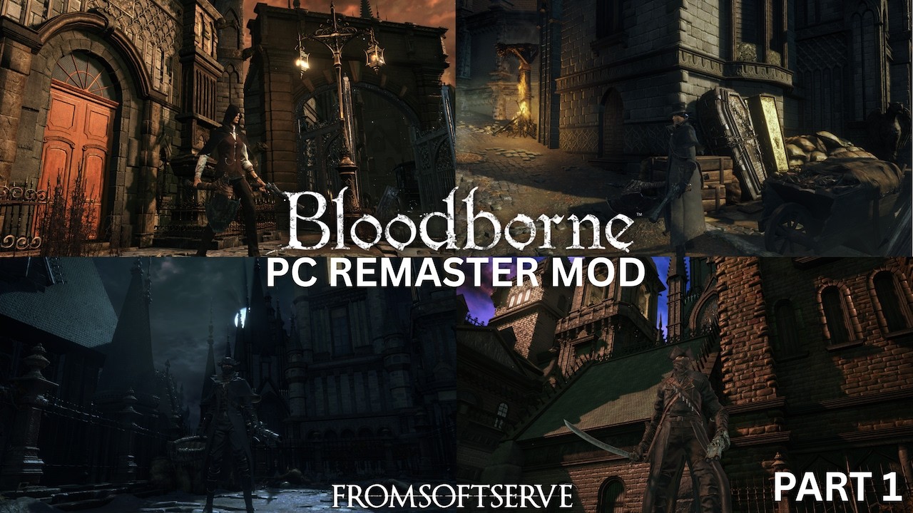 my bloodborne pc remaster mod | playthrough part 1