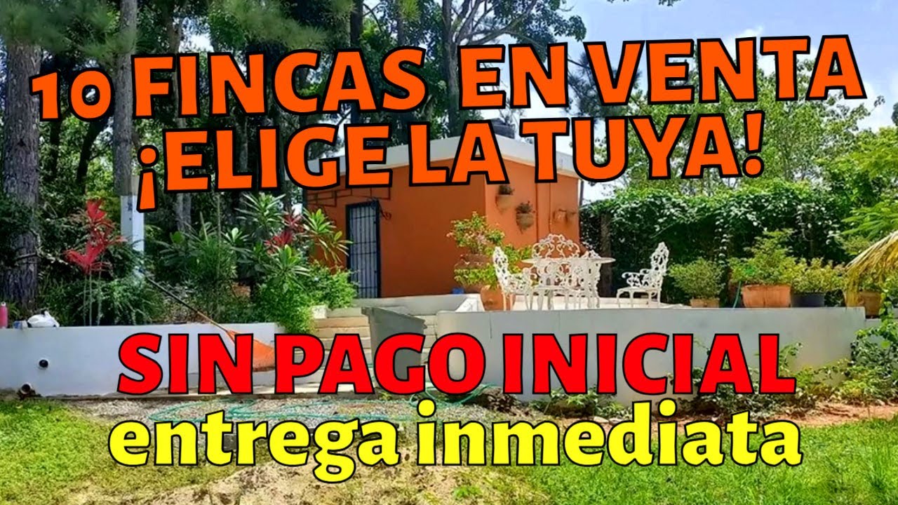10 FINCAS EN VENTA a Buen Precio Venta y Compra de Bienes Raíces Propiedades Inmobiliarias