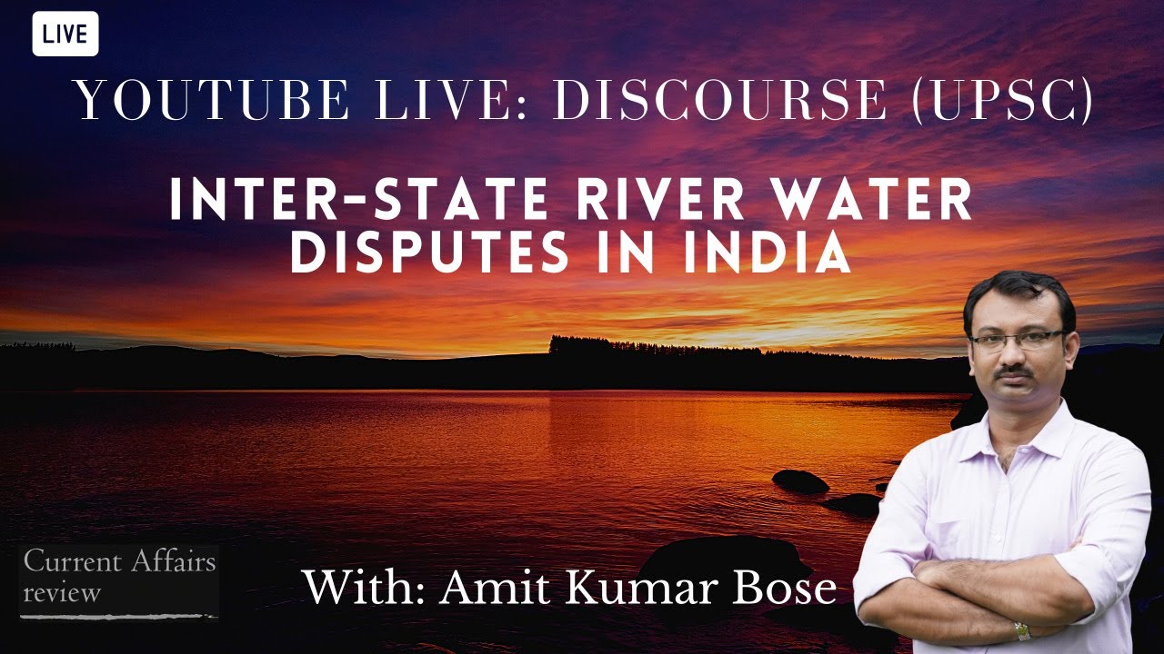 Inter-State River Water Disputes in India: Current Affairs Review