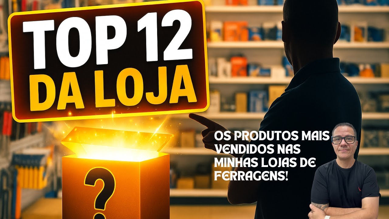 Os 12 produtos que mais vendem na minha loja de ferragens (Você vai querer todos!)