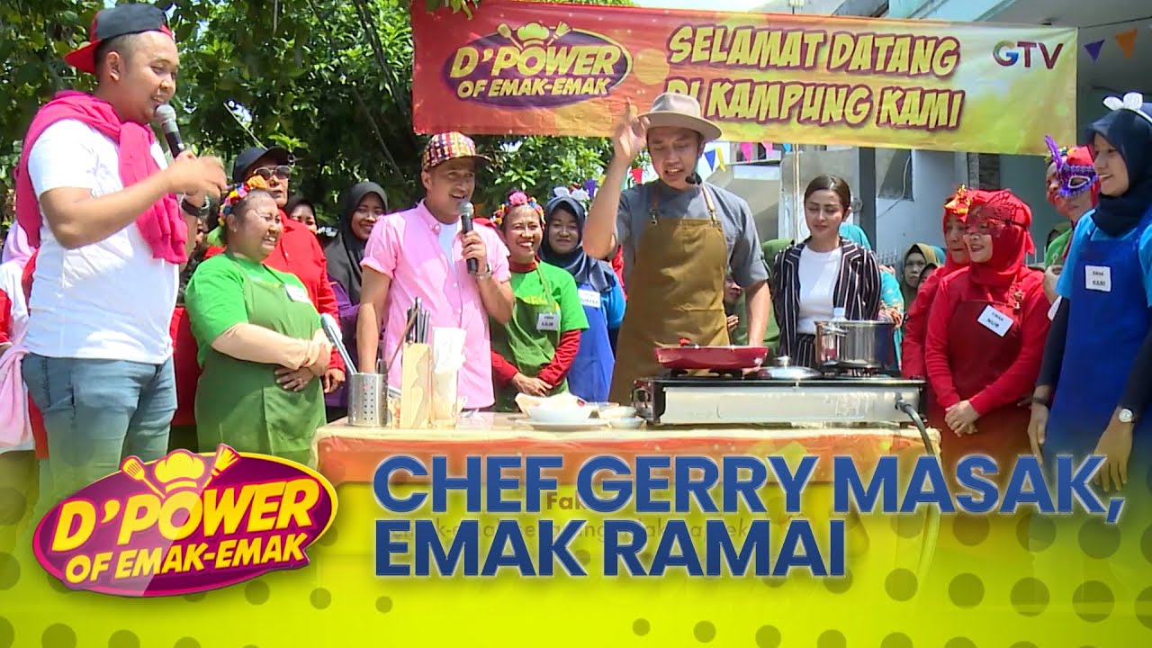 Chef Gerry Memasak, Para Emak Menonton! | D&rsquo;Power of Emak-Emak | EPS 8 (2/5)