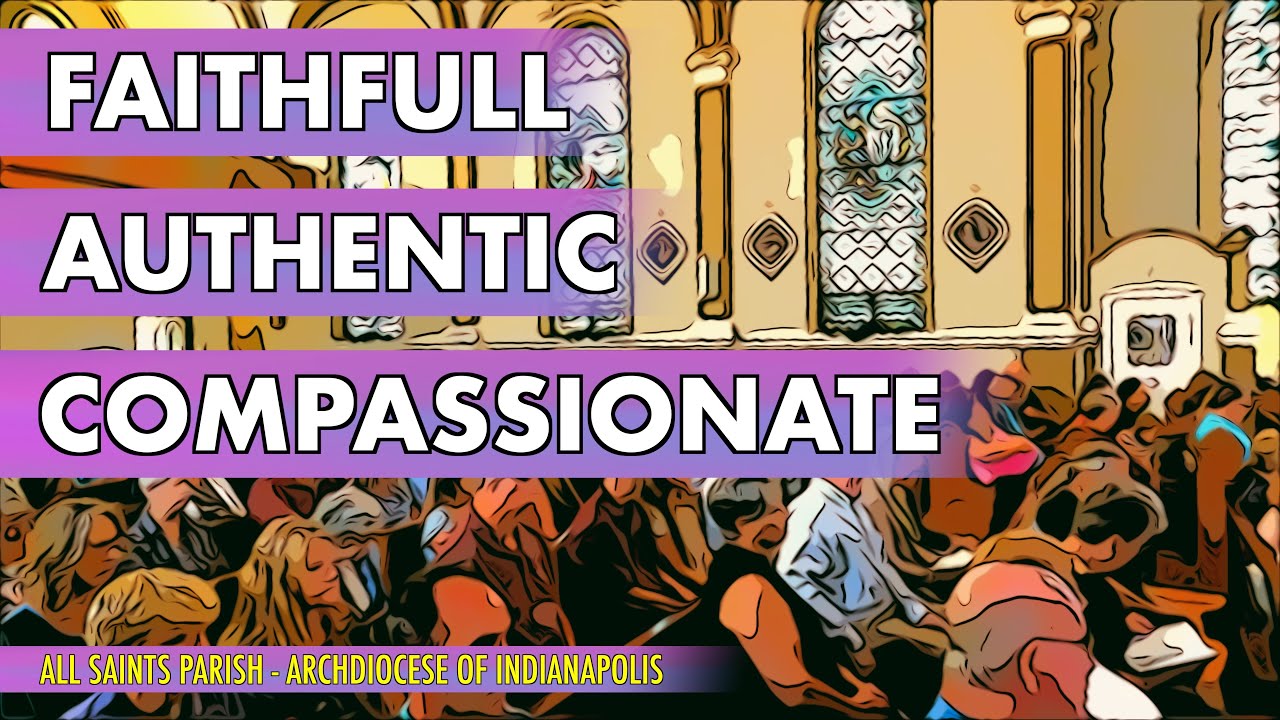 FAITHFUL, AUTHENTIC, COMPASSIONATE