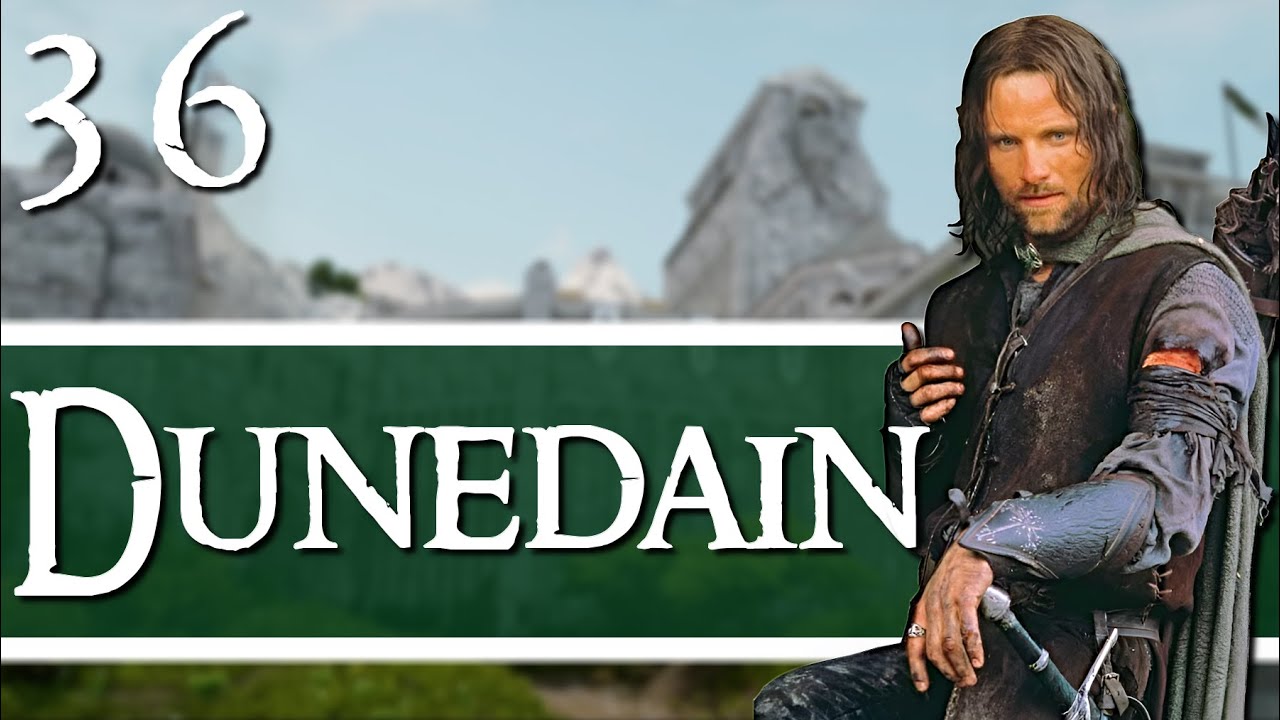 DUNLAND DOMINANCE! Third Age: Total War - [ DaC EUR ] - Dunedain - Episode 36