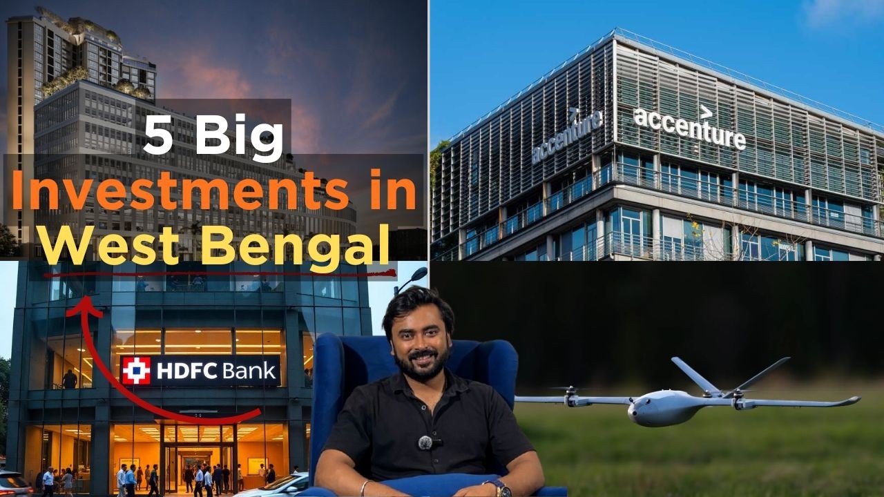 Big 5 Investments Happening in West Bengal in 2026 | Accenture, HDFC Bank, Kolkata Metro, Drones