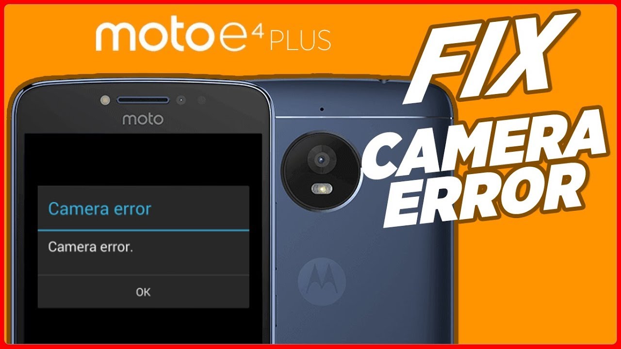 MOTO e4 plus CAMERA ERROR FIX