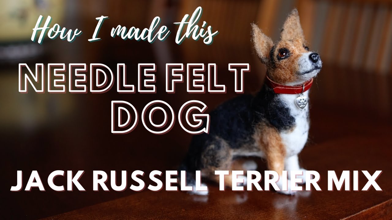 Needle Felted Dog: Jack Russell Terrier Mix