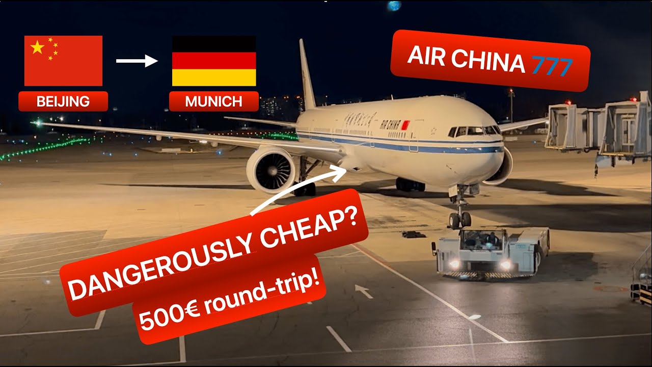 DANGEROUSLY CHEAP? I Air China 777 Beijing-Munich I Trip Report