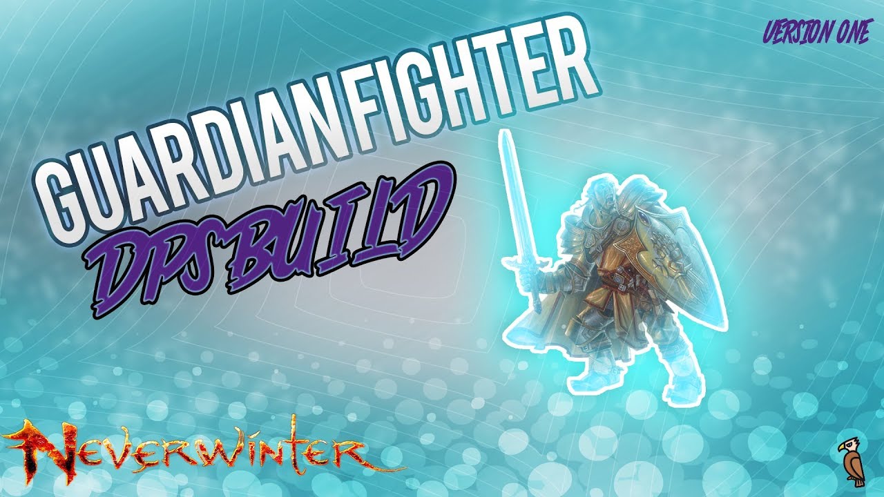 Neverwinter Guardian Fighter DPS Build Mod 10