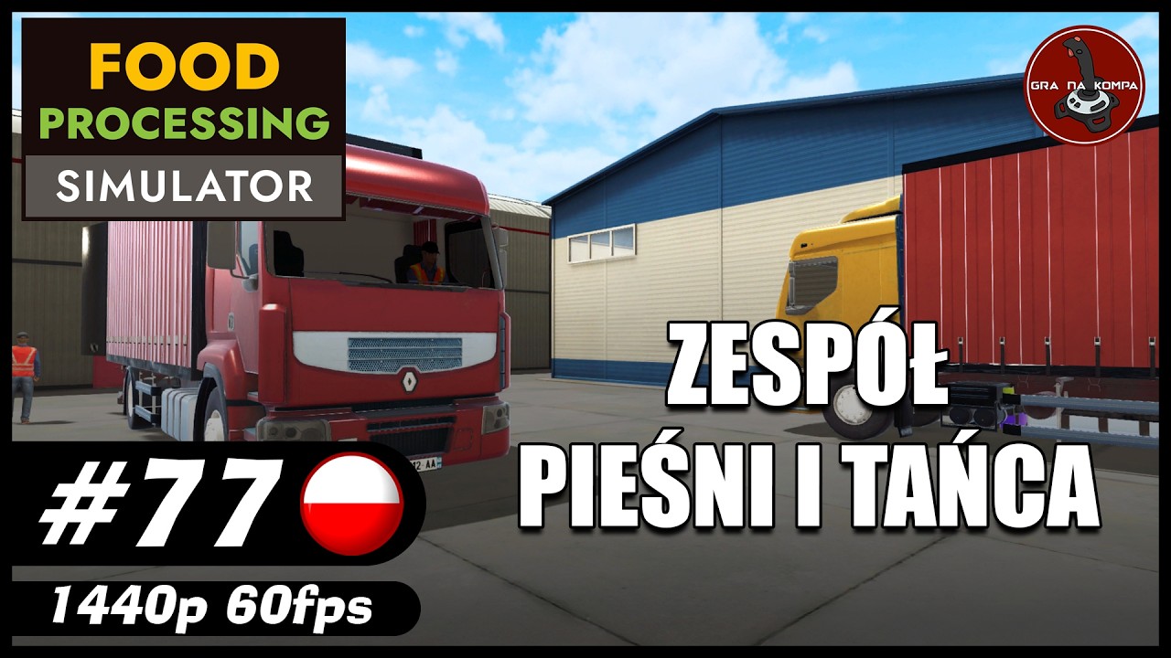 Zesp&oacute;ł pieśni i tańca || #77 || Food Processing Simulator gameplay PL