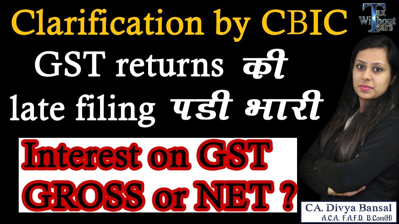 Taxpayers in Problem| CBIC Clarify (Section 50) How to calculate Interest on delayed payment of GST