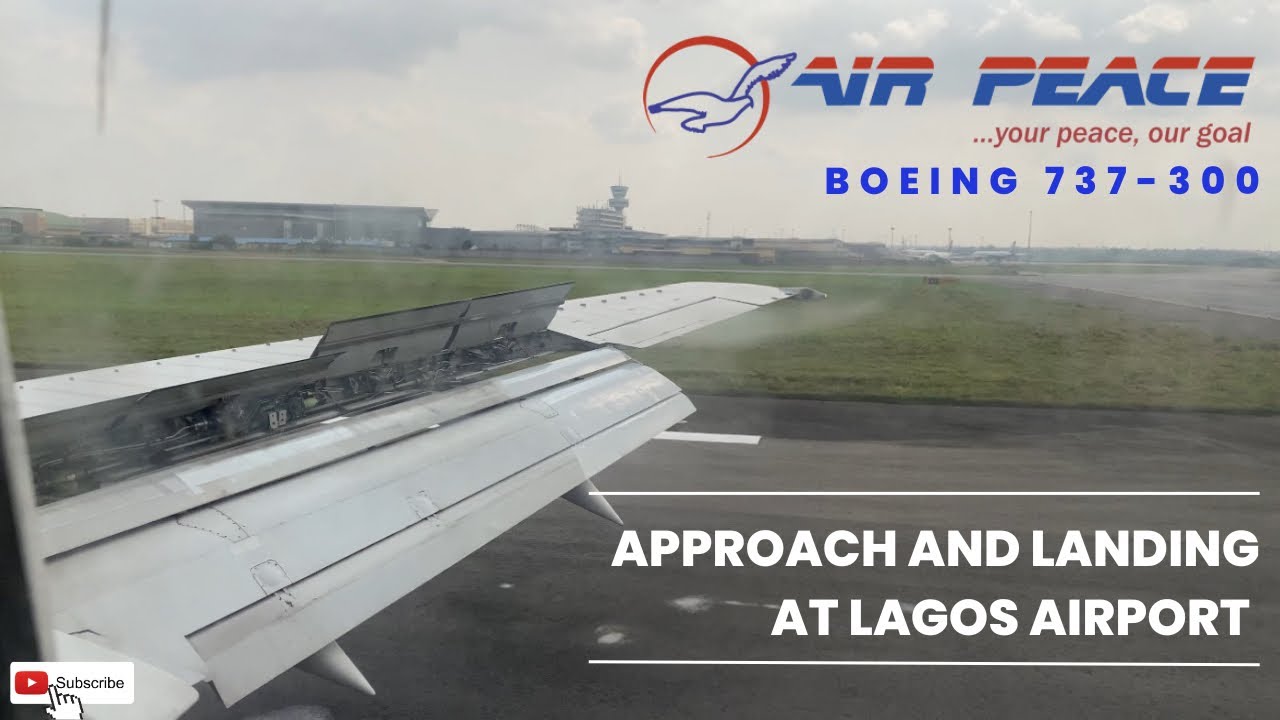 AIR PEACE | Descent and Landing At Lagos Airport | Boeing 737-300