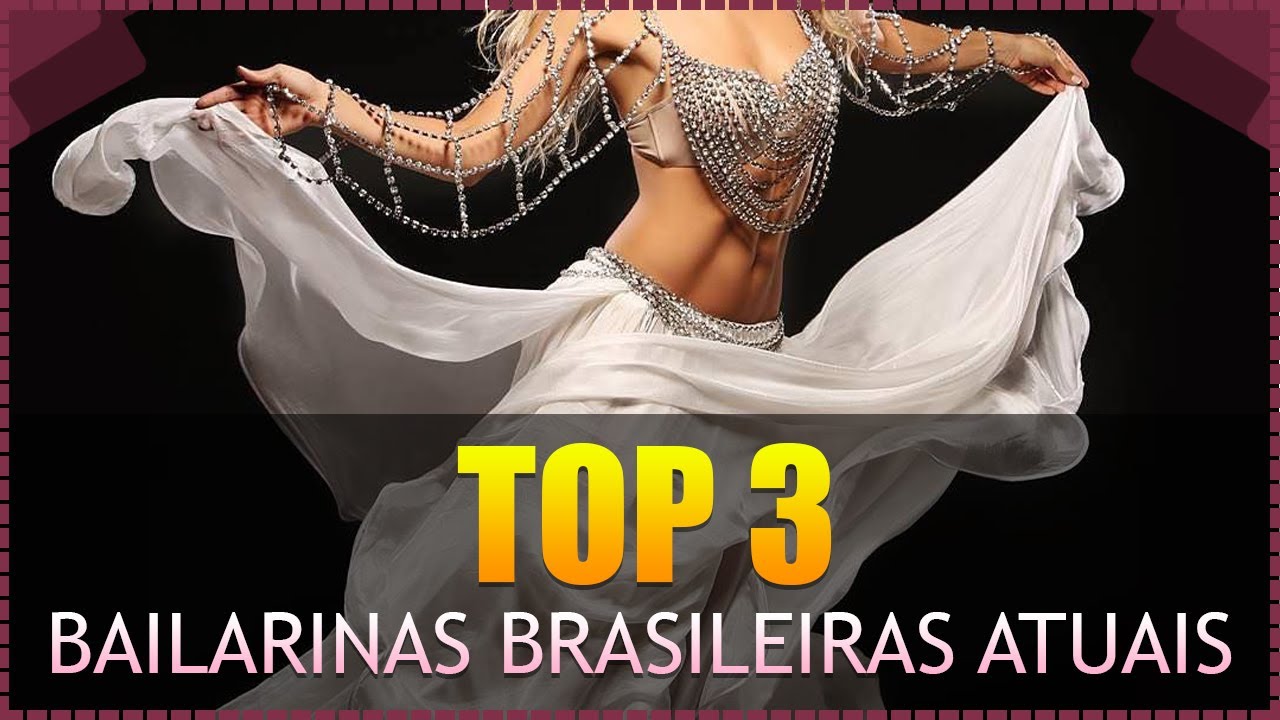 TOP 3 | BAILARINAS BRASILEIRAS DA ATUALIDADE NA DANÇA DO VENTRE