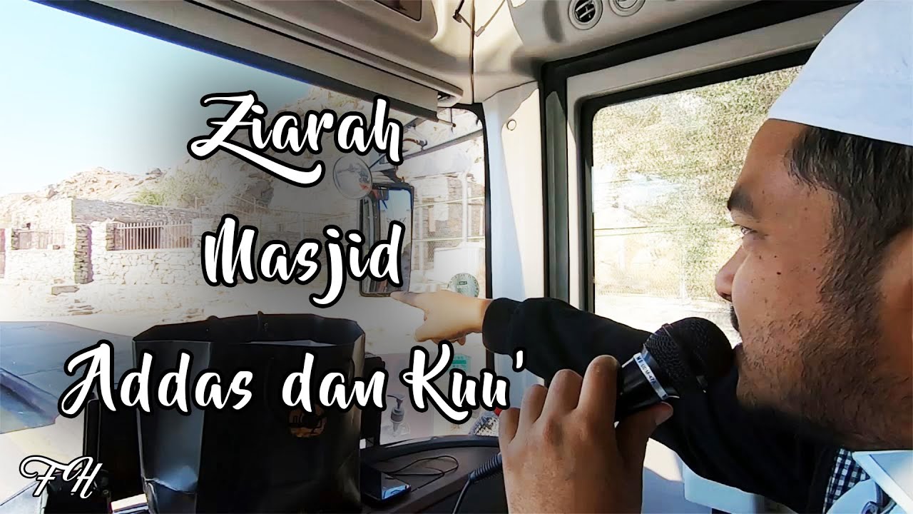 Ziarah Taif Bagian 2 -  Masjid Al Kou' dan Addas  مسجد عداس و الكوع