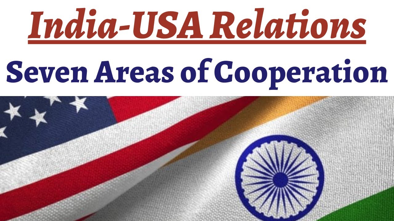 Scope of India-US relations in 2021, Seven areas of maximum partnership potential between India-USA