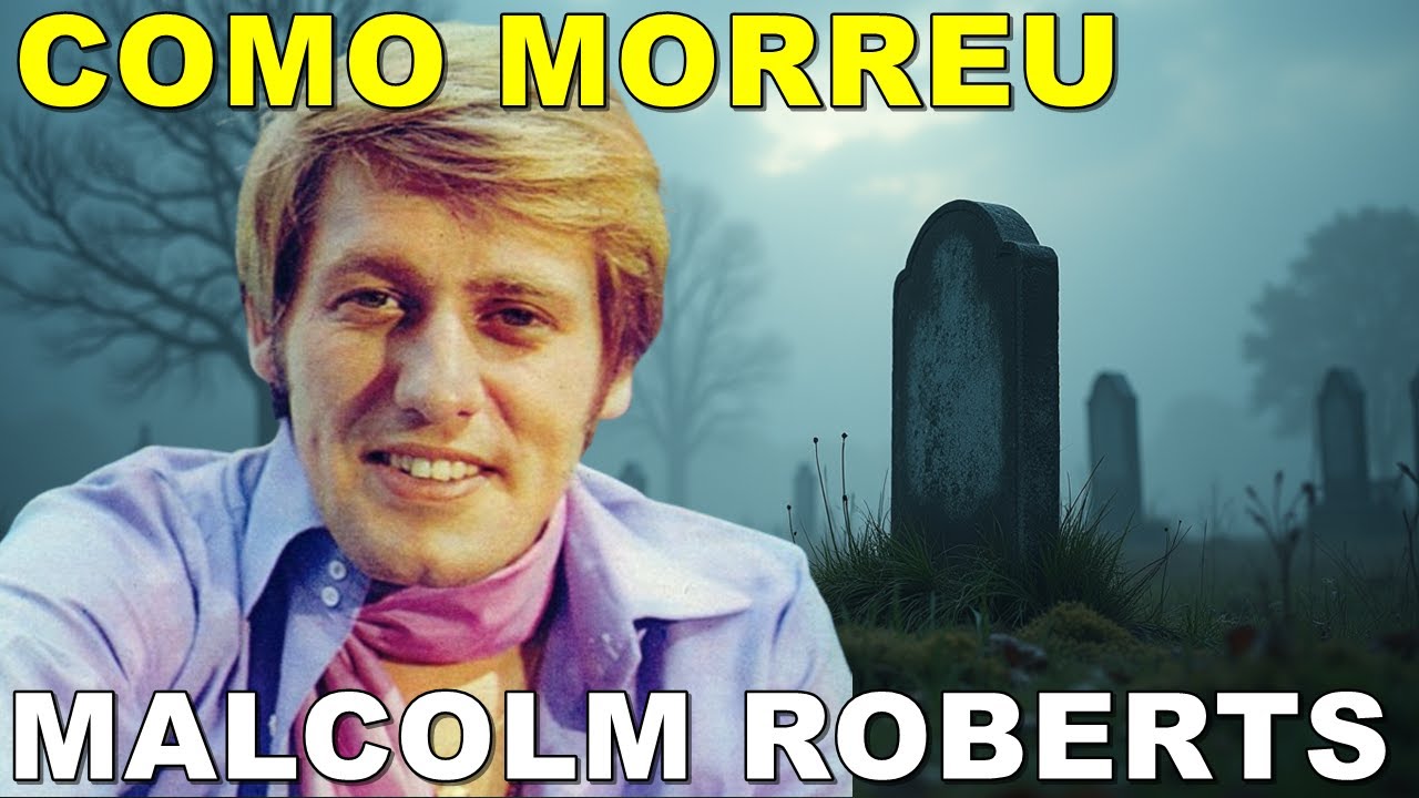 O Trágico Fim do Cantor Malcolm Roberts