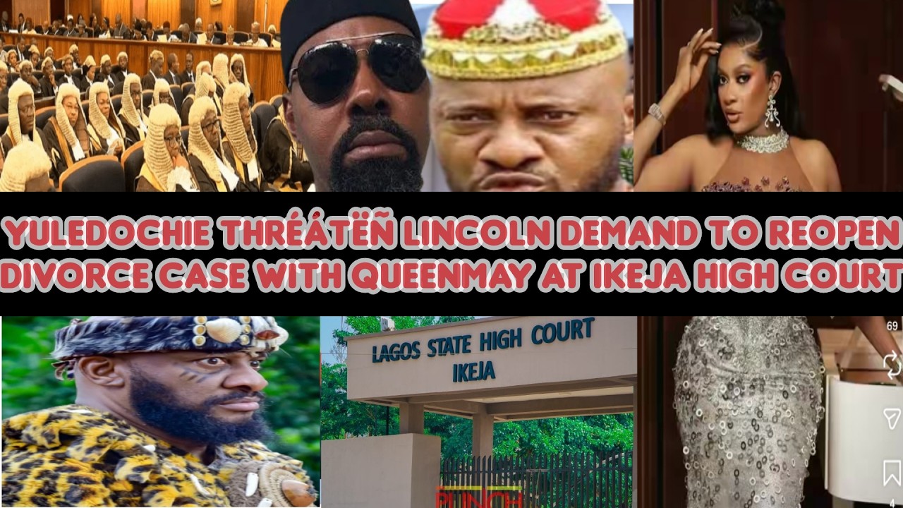 YulEdochie thréátëñ Lincoln demand to reopen divorce case with Queenmay at Ikeja high court