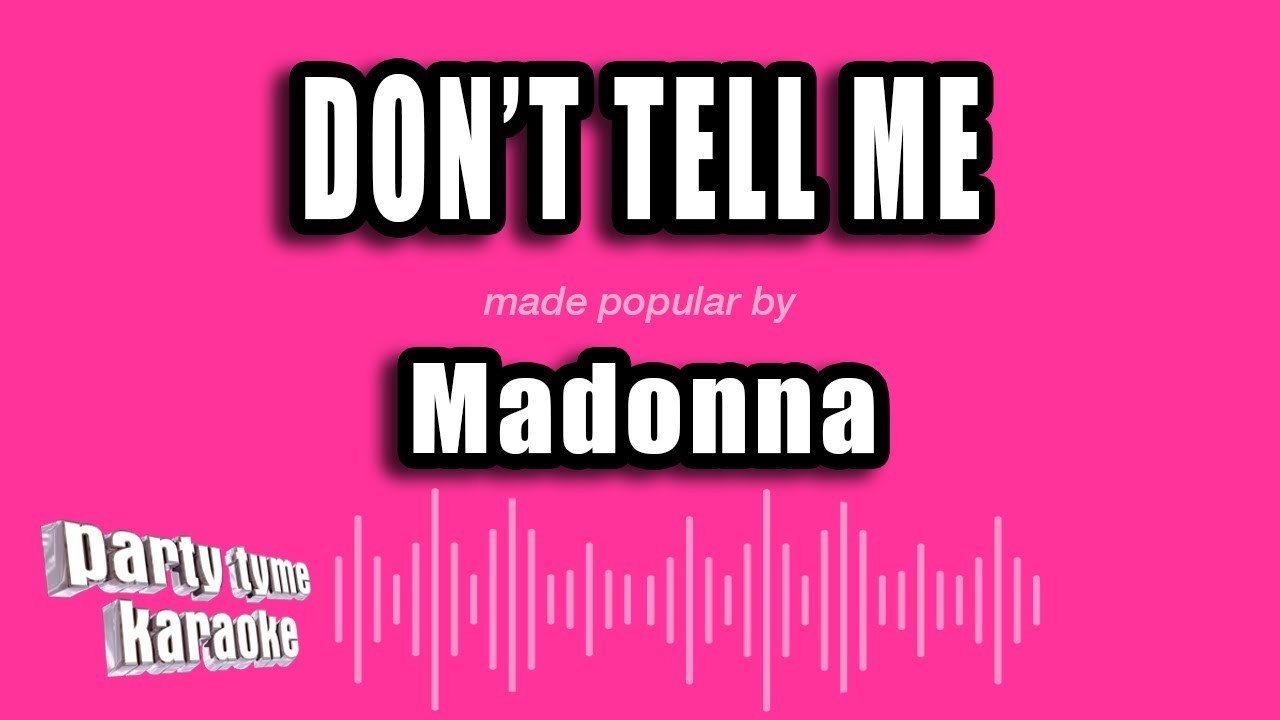 Madonna - Don't Tell Me (Karaoke Version)