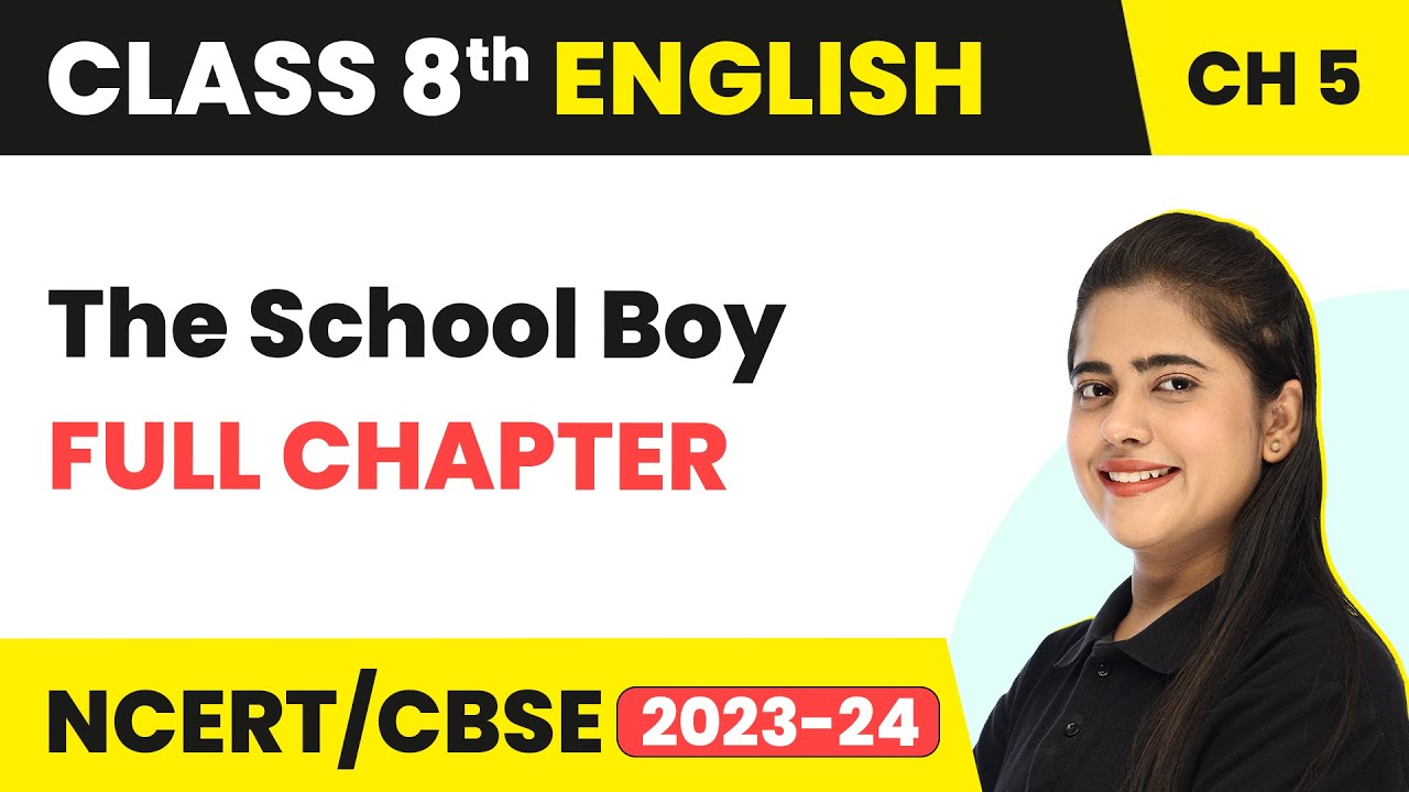 The School Boy Full Chapter Explanation, Summary & NCERT Solutions | Class 8 English Chapter 5