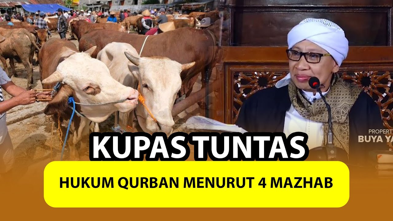 KUPAS TUNTAS HUKUM QURBAN MENURUT 4 MAZHAB ❗ - Buya Yahya
