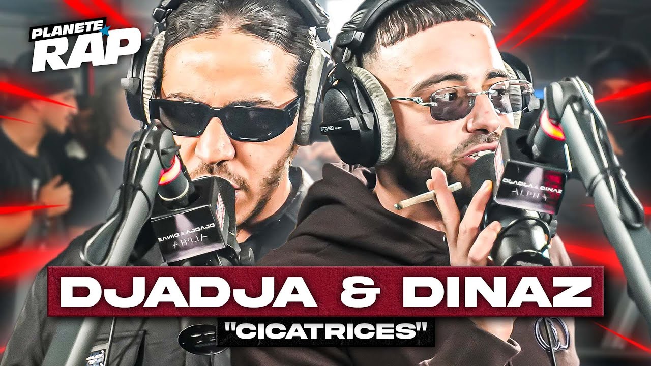 [EXCLU] Djadja & Dinaz - Cicatrices #PlanèteRap