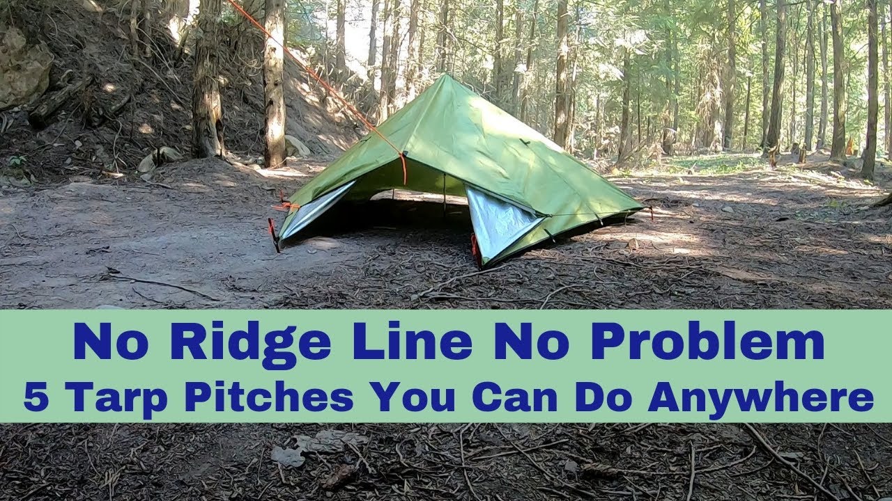 No Ridge Line No Problem 5 Tarp Pitches You Can Do Anywhere.