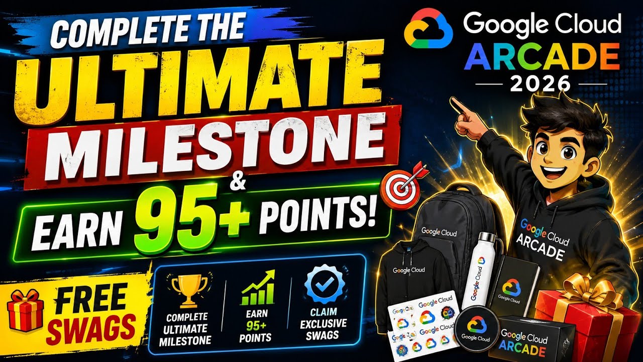 Google Cloud Arcade ULTIMATE Milestone & Earn 95+ Points NOW! | Facilitator 2026 FREE Swags 🎁