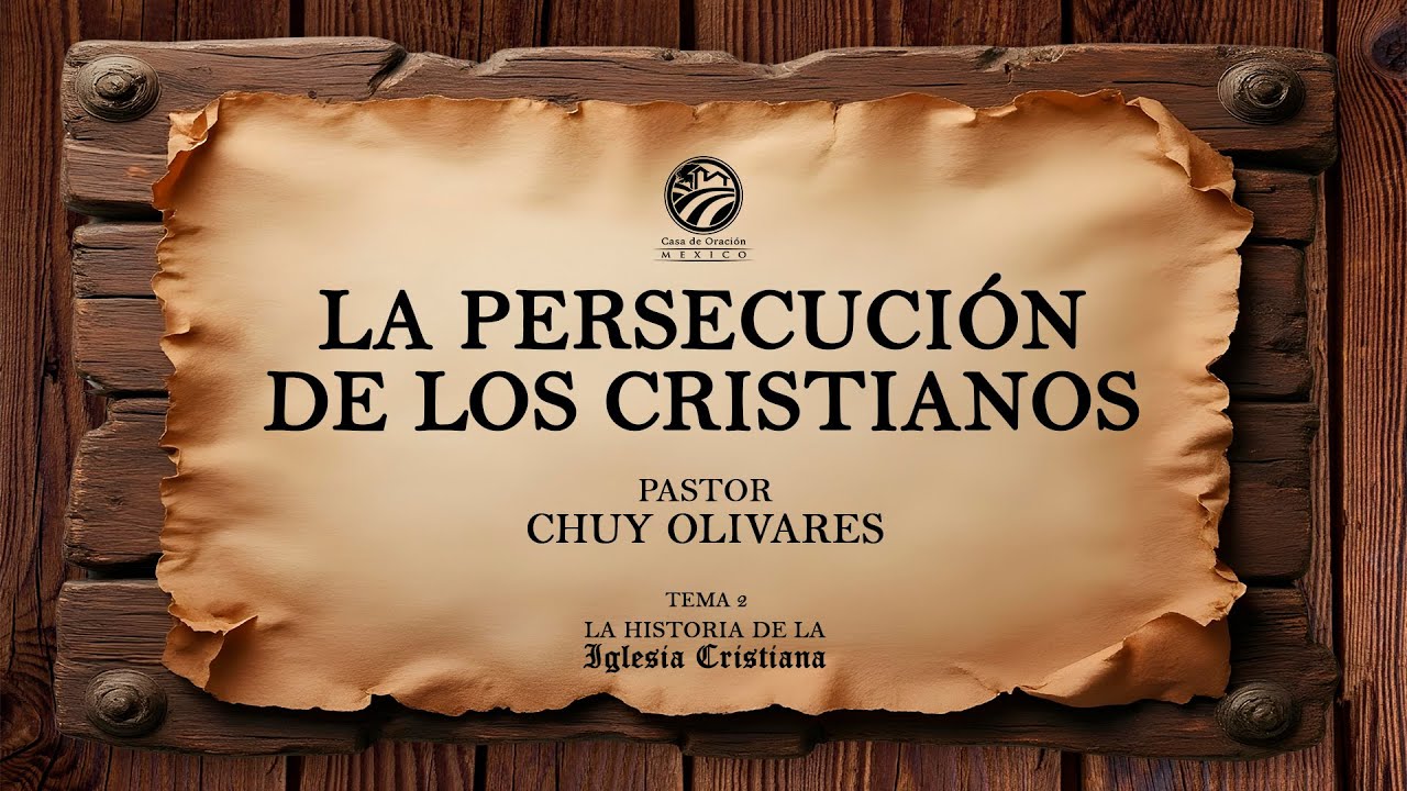 Chuy Olivares - La persecusión de los cristianos