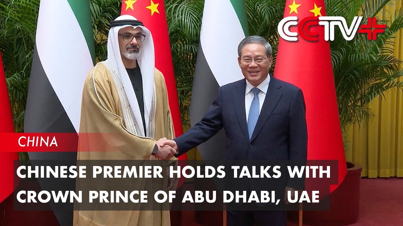 Chinese Premier Holds Talks with Crown Prince of Abu Dhabi, UAE