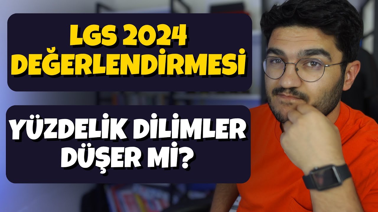 LGS 2024 Değerlendirmesi | Yüzdelikler Düşer Mi?