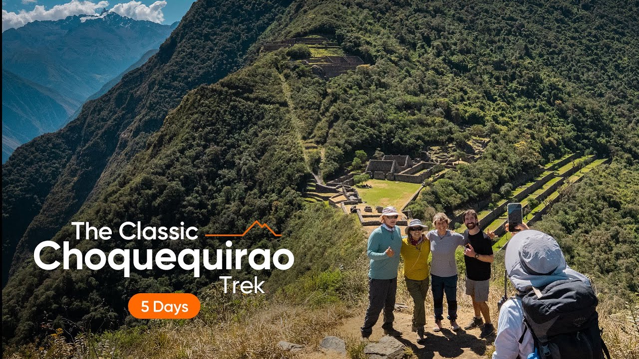 The Classic Choquequirao Trek (Itinerary)