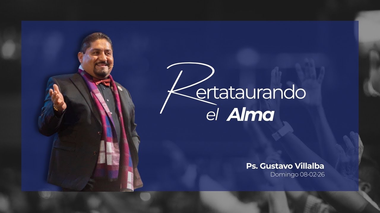 Culto General | Ps. Gustavo Villalba | 08-02-26