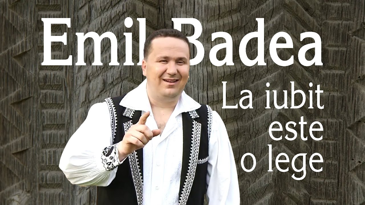 Emil Badea - La iubit este o lege