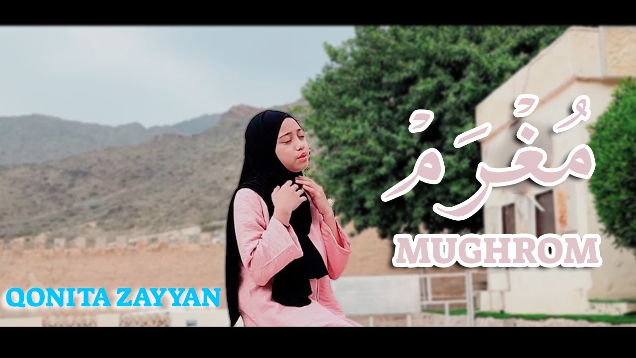 MUGHROM (مُغْرَمْ) | QONITA ZAYYAN