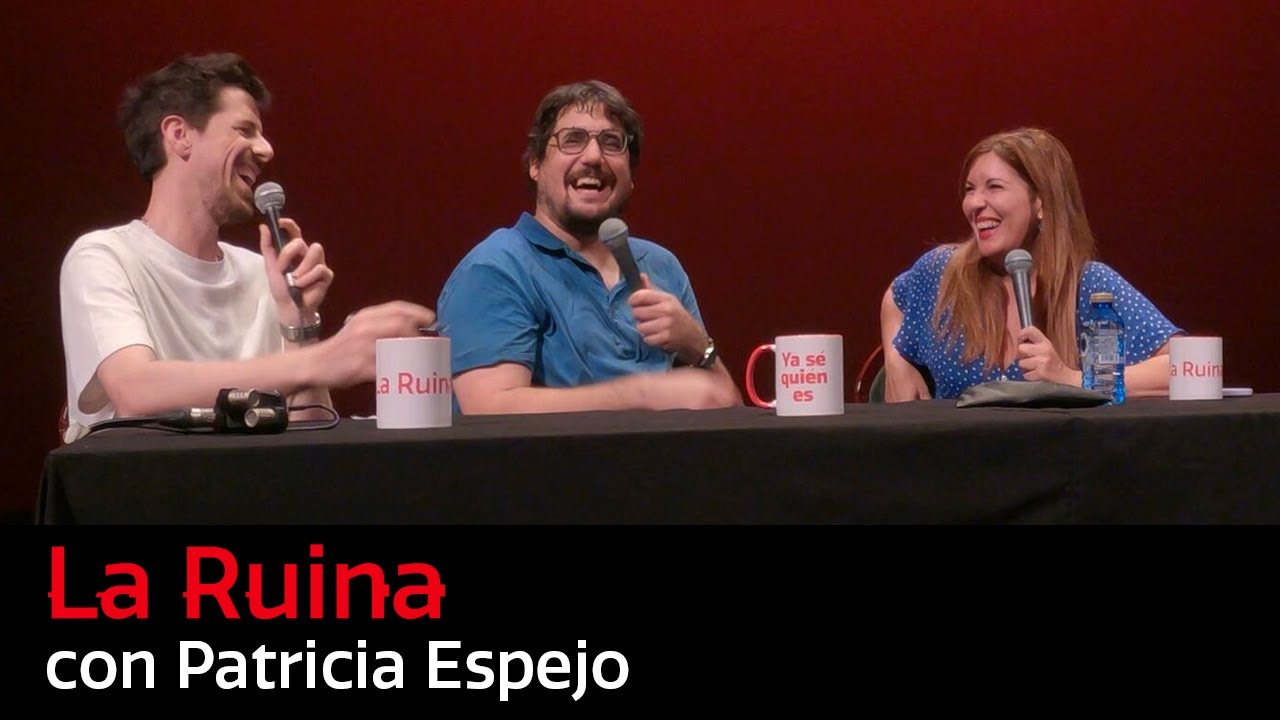 255. La Ruina (con Patricia Espejo)