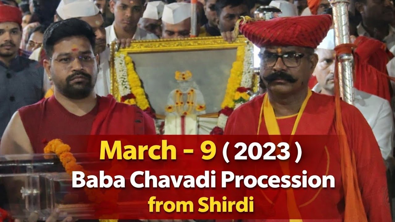 March - 9 ( 2023 ) Baba Chavadi Procession from Shirdi