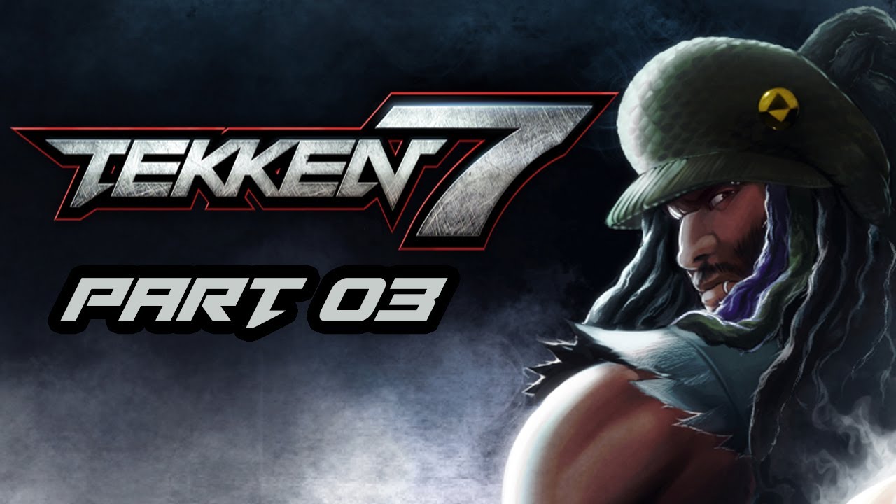 Super Best Friends Play Tekken 7 (Part 03)
