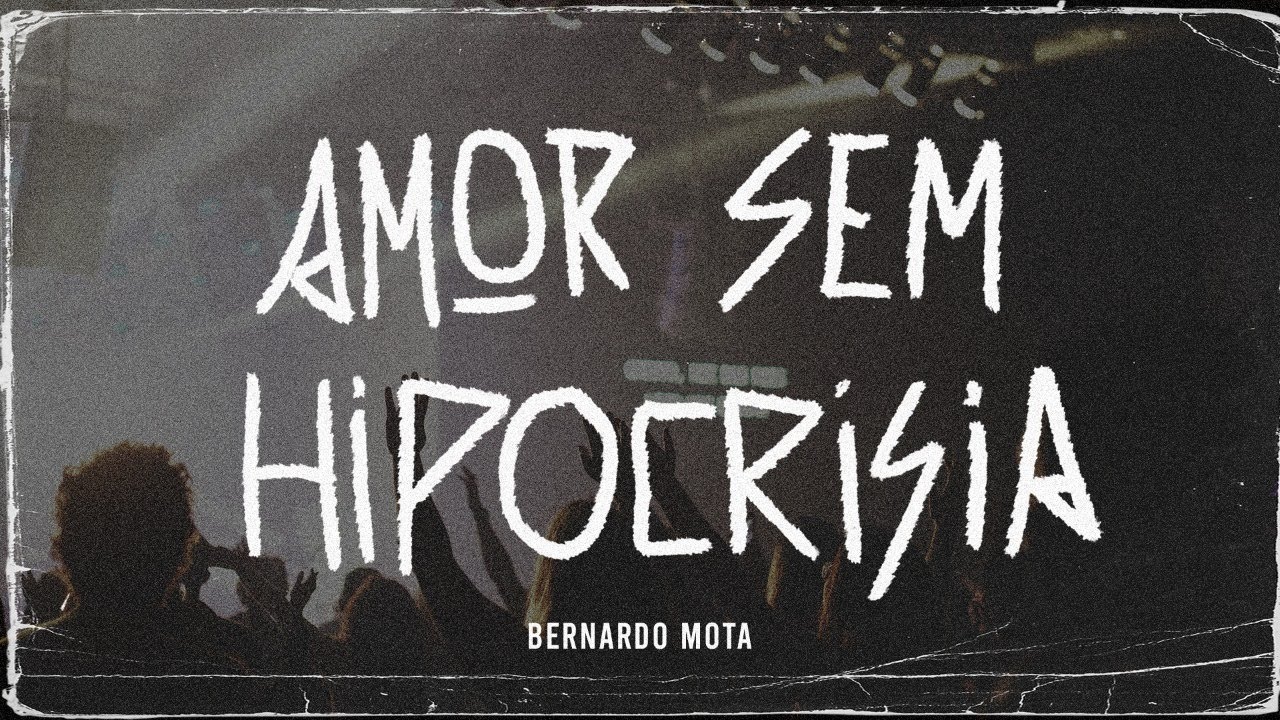 AMOR SEM HIPOCRISIA | BERNARDO MOTA