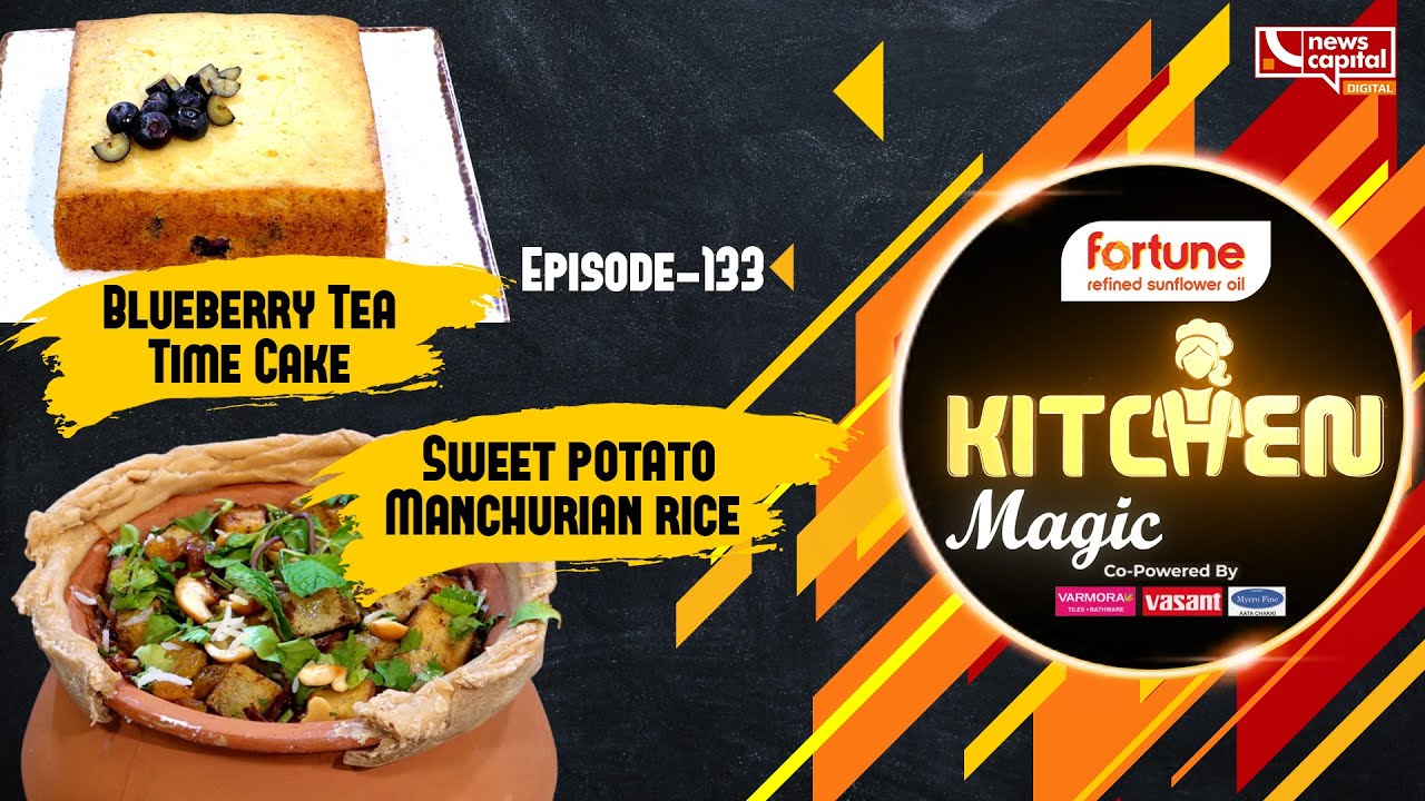 Blueberry Tea Time Cake & Sweet potato Manchurian rice|Kitchen Magic