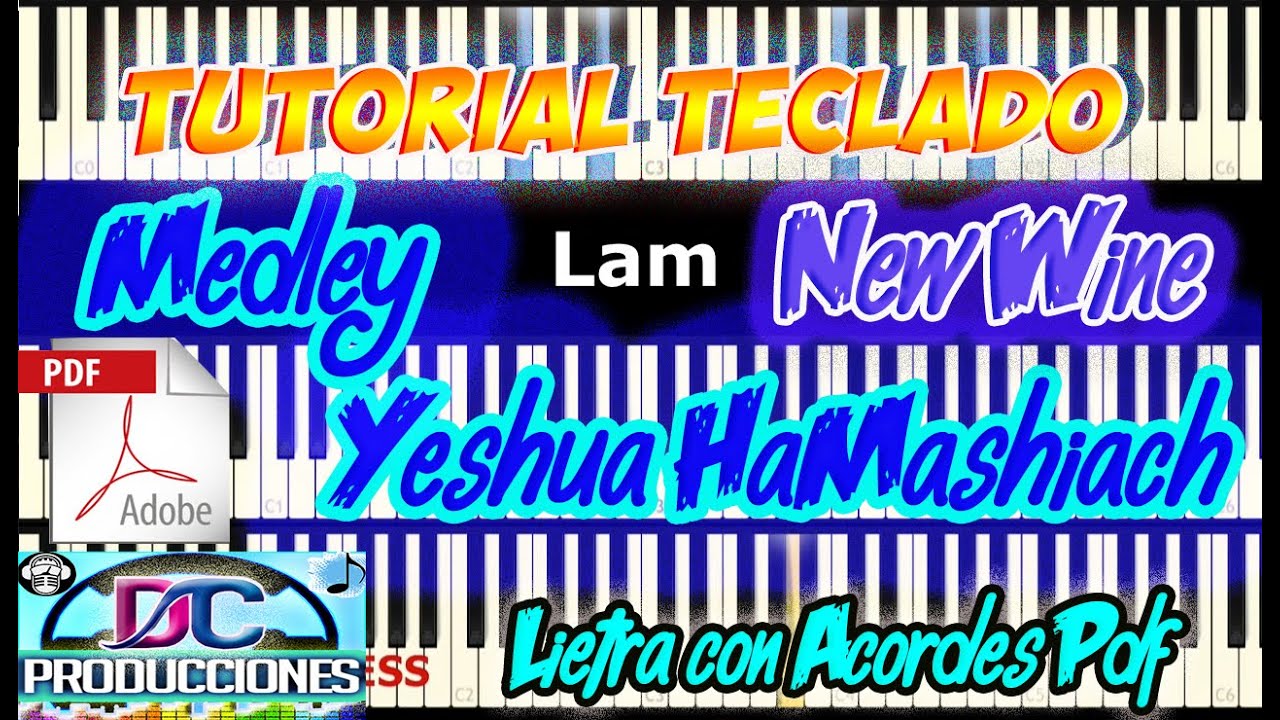 TUTORIAL de TECLADO/ New Wine  Medley (Yeshua HaMashiach_Mi Dios es Bueno_El Rey de Gloria)