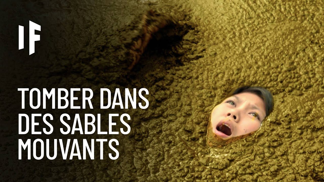 Et si vous tombiez dans des sables mouvants ?