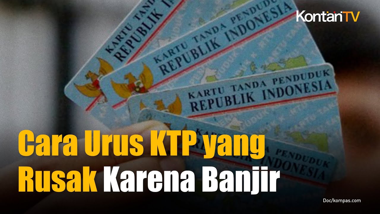 Cara Urus KTP Jakarta yang Rusak Karena Banjir, Bisa Selesai Sehari | KONTAN News