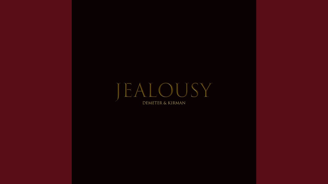 Jealousy