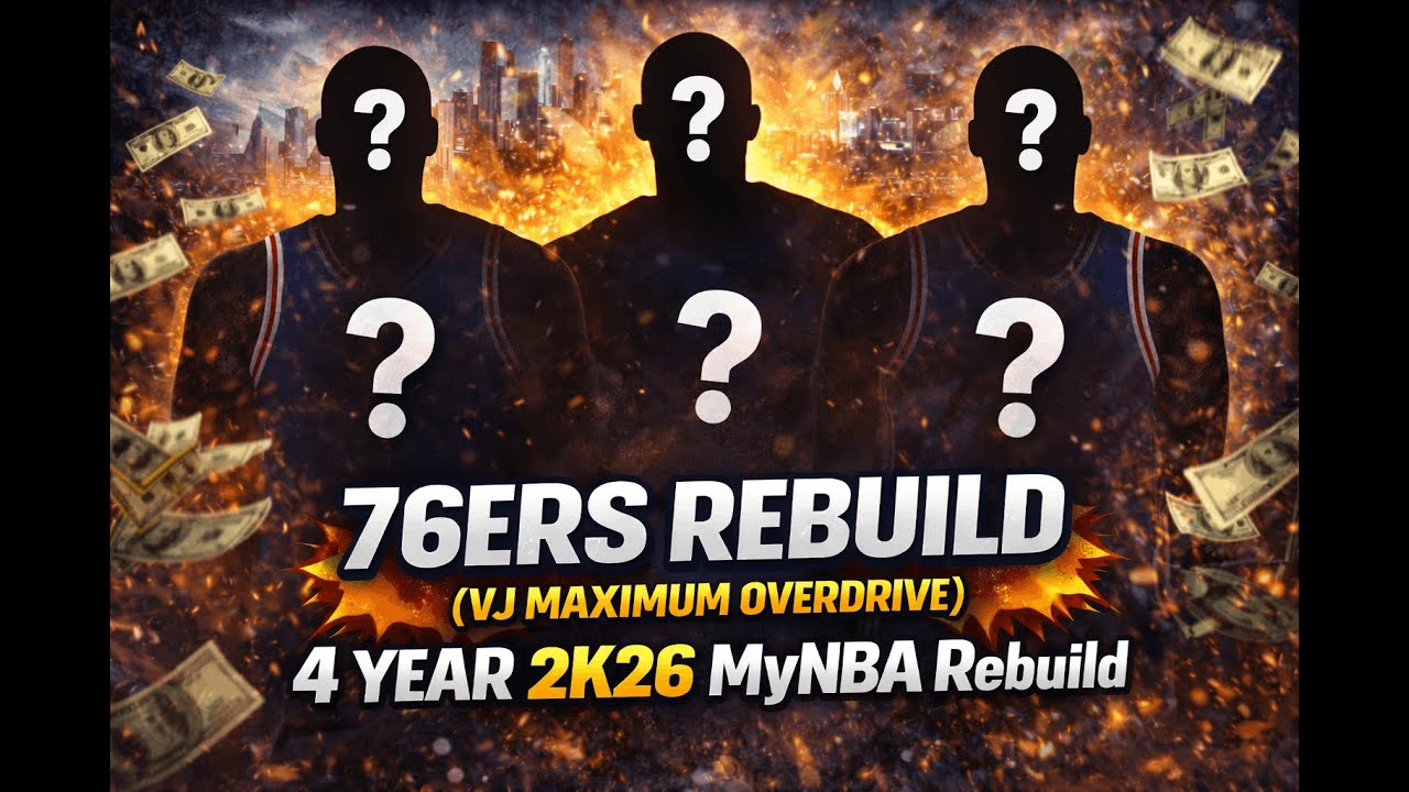 76ers Rebuild VJ MAXIMUM VIBES - a 2K26 4 year MyNBA Rebuild