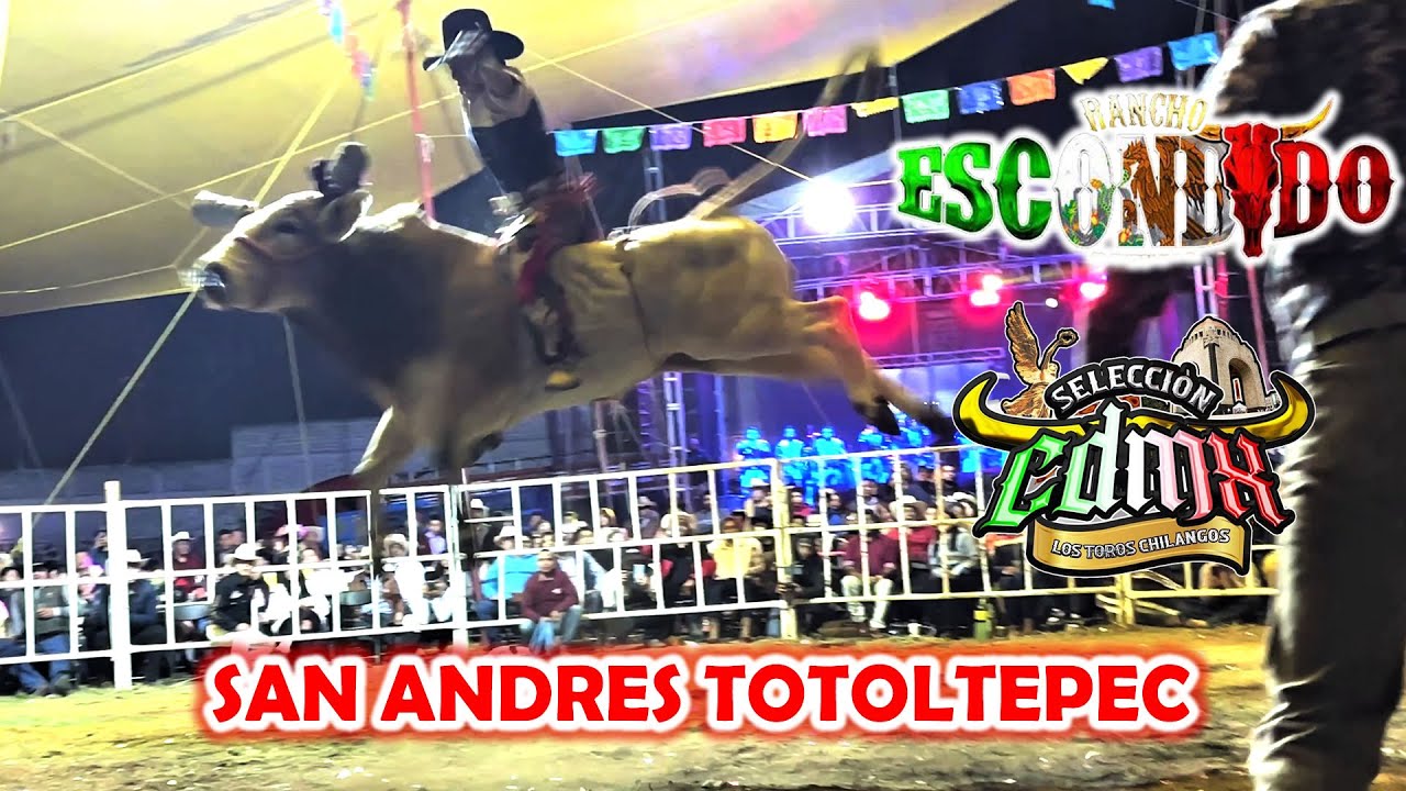 ¡QUE CALIDAD DE TOROS PRENSENTARON! RANCHO ESCONDIDO Y SELECCION CDMX EN SAN ANDRES TOTOLTEPEC