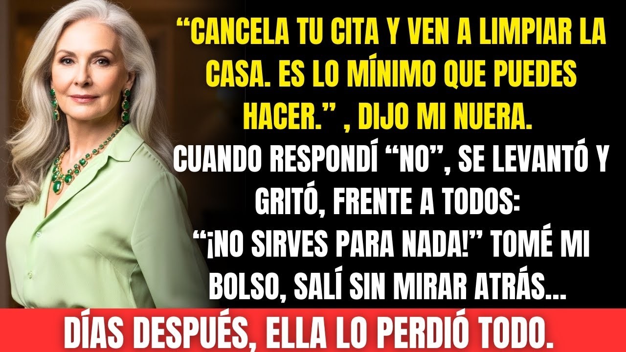 Mi nuera gritó  Cancela tu cita y ven a limpiar la casa … lo que hice después la hizo llorar