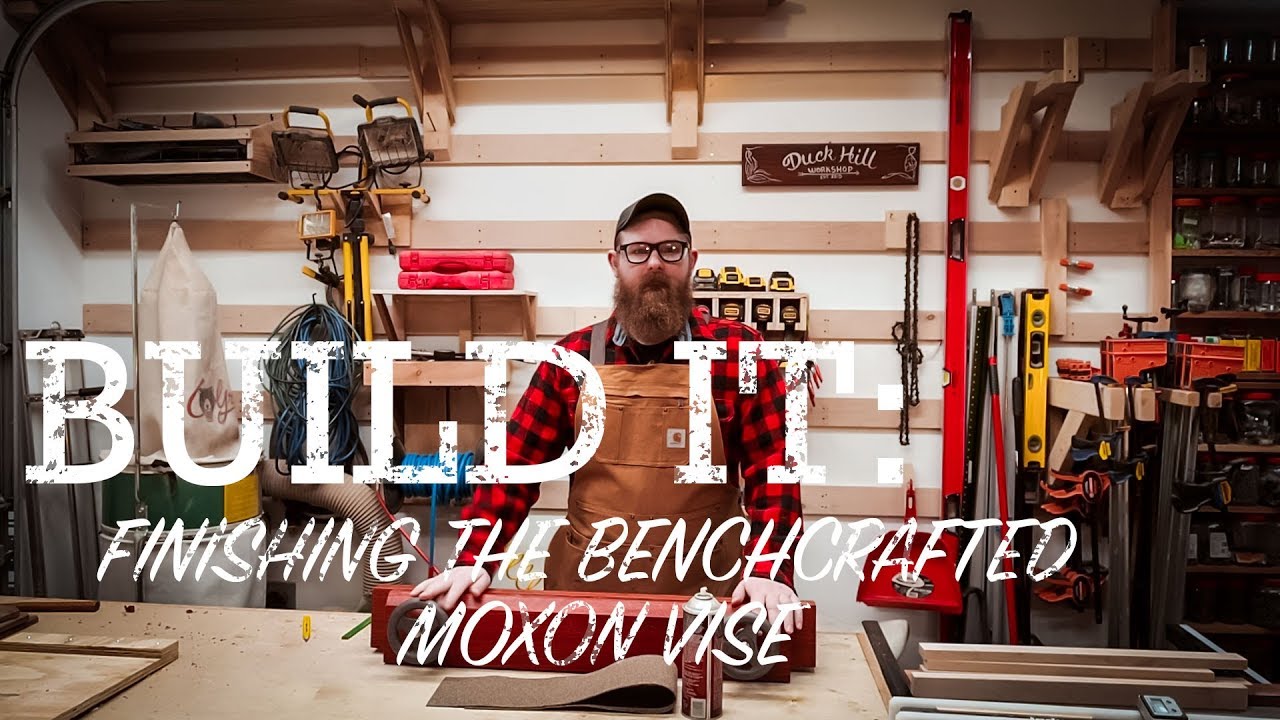 Build It Finishing the Benchcrafted Moxon Vise