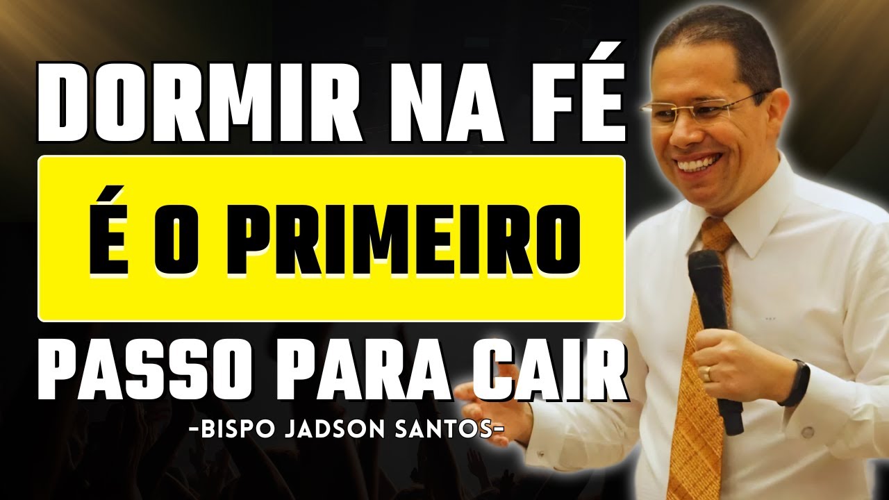 Cuidado: quem dorme espiritualmente acaba caindo | Bp Jadson Santos