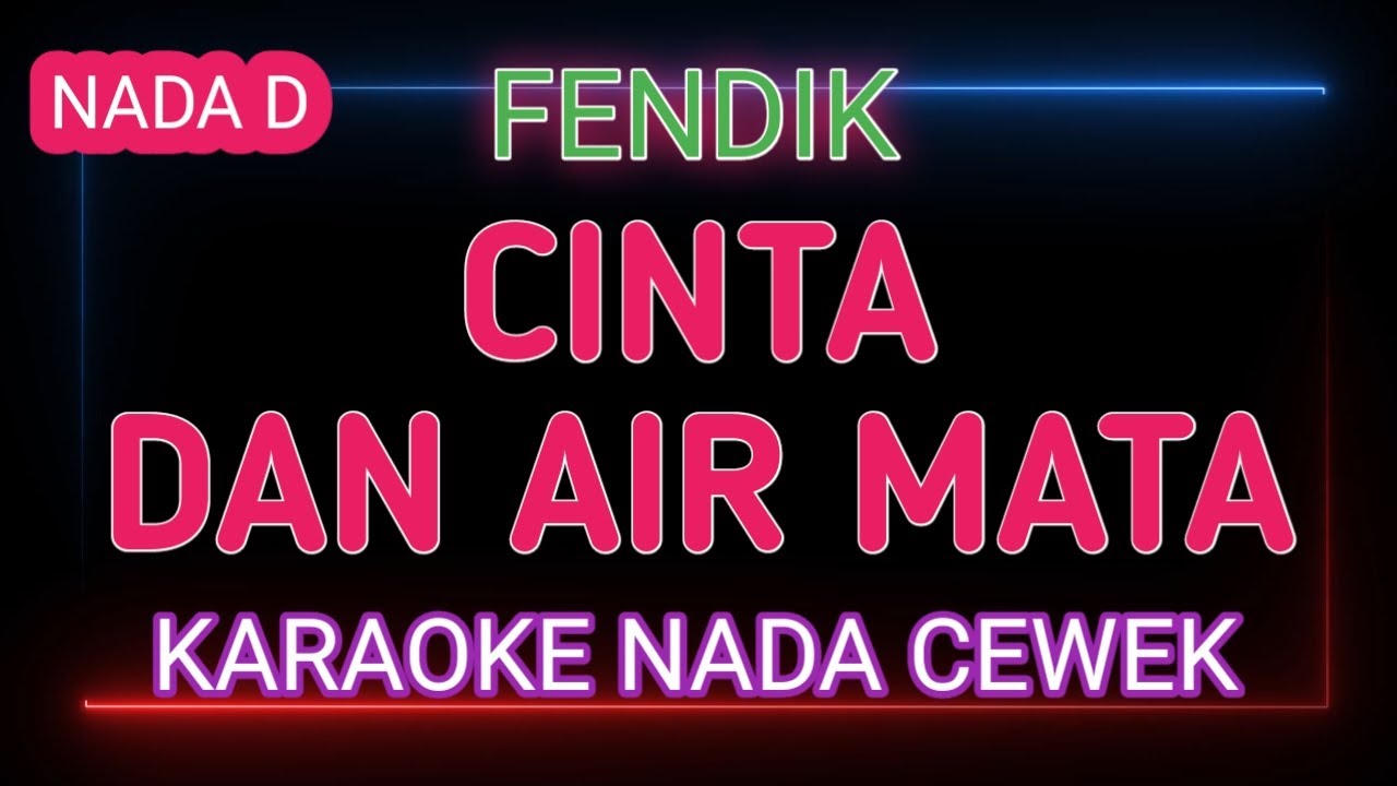 CINTA DAN AIR MATA - Karaoke Nada Cewek - Fendik Adella